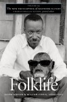 The New Encyclopedia of Southern Culture: Volume 14: Folklife - Glenn Hinson, William Ferris, Charles Reagan Wilson