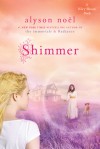 Shimmer (Riley Bloom #2) - Alyson Noel