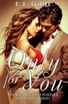 Only For You: 1 (Forever and Always) - E. L. Todd