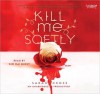 Kill Me Softly - Sarah Cross, Kim Mai Guest