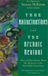 True Hallucinations/The Archaic Revival - Terence McKenna