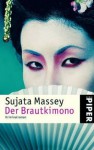 Der Brautkimono - Sujata Massey, Sonja Hauser