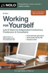 Working for Yourself: Law & Taxes for Independent Contractors, Freelancers & Consultants - Stephen Fishman