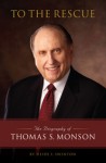 To the Rescue: The Biography of Thomas S. Monson (Audiocd) - Heidi S. Swinton