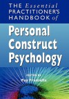 The Essential Practitioners Handbook of Personal Construct Psychology - Fay Fransella