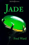 Jade (Fred Ward Gem Book Series) (Fred Ward Gem Series) - Fred Ward, Charlotte Ward