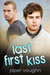 Last First Kiss - Piper Vaughn