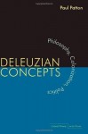 Deleuzian Concepts: Philosophy, Colonization, Politics (Cultural Memory in the Present) - Paul Patton