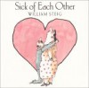 Sick of Each Other - William Steig