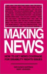 Making News: How to Get News Coverage for Disabiliity Rights Issues - Mary Johnson