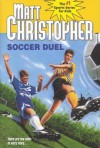 Soccer Duel: There are two sides to every story... - Matt Christopher