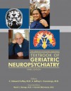 The American Psychiatric Publishing Textbook of Geriatric Neuropsychiatry - C. Edward Coffey, Jeffrey L. Cummings, Mark S. George