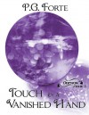 Touch of a Vanished Hand (Oberon, #5) - P.G. Forte