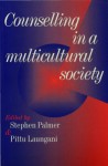 Counselling in a Multicultural Society - Stephen Palmer, Pittu D Laungani