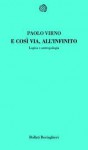 E così via, all'infinito: Logica e antropologia - Paolo Virno