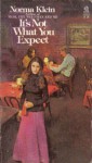 It's not what you expect - Norma Klein