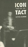 Icon Tact: Poems 1984-2001 - Victor Coleman