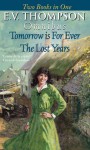 Tomorrow Is For Ever/The Lost Years - E.V. Thompson