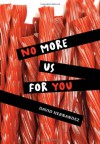 No More Us for You - David Hernandez