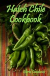 Hatch Chile Cookbook - Gloria Chadwick