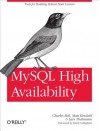 MySQL High Availability: Tools for Building Robust Data Centers - Charles Bell Jr., Mats Kindahl, Lars Thalmann