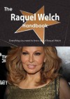 The Raquel Welch Handbook - Everything You Need to Know about Raquel Welch - Emily Smith