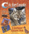 C is for Coyote: A Southwest Alphabet Book - Andrea Helman