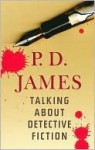 Talking About Detective Fiction - P.D. James