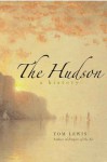 The Hudson: A History - Tom Lewis