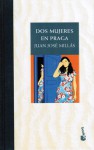 Dos mujeres en Praga - Juan José Millás