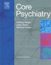 Core Psychiatry - Padraig Wright, Michael Phelan, Julian Stern