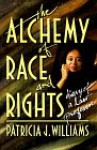 Alchemy of Race and Rights: Diary of a Law Professor - Patricia J. Williams