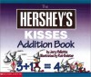 Hershey's Kisses Addition Book - Jerry Pallotta, Rob Bolster