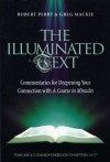 The Illuminated Text Vol 4: Commentaries for Deepening Your Connection with a Course in Miracles - Robert Perry, Greg Mackie