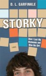 Storky: How I Lost My Nickname and Won the Girl - Debra Garfinkle