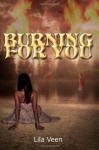 Burning for You - Lila Veen