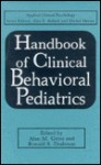 Handbook of Clinical Behavioral Pediatrics - Alan M. Gross