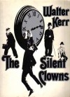 The Silent Clowns - Walter Kerr