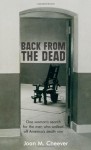 Back from the Dead: One Woman's Search for the Men Who Walked off America's Death Row - Joan M. Cheever