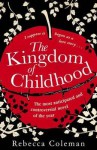 Kingdom of Childhood - Rebecca Coleman