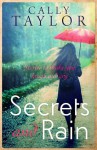 Secrets and Rain - Cally Taylor