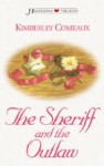 The Sheriff and the Outlaw - Kimberley Comeaux