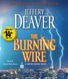 The Burning Wire: A Lincoln Rhyme Novel - Dennis Boutsikaris, Jeffery Deaver