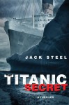 The Titanic Secret - Jack Steel