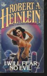 I Will Fear No Evil - Robert A. Heinlein