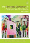 The Routledge Companion to Anglophone Caribbean Literature - Michael A Bucknor, Alison Donnell