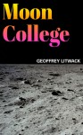 Moon College - Geoffrey Litwack