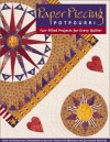 Paper Piecing Potpourri: Fun-Filled Projects for Every Quilter - Deborah Keenan