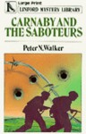 Carnaby and the Saboteurs - Peter N. Walker