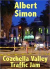 Coachella Valley Traffic Jam - Albert Simon